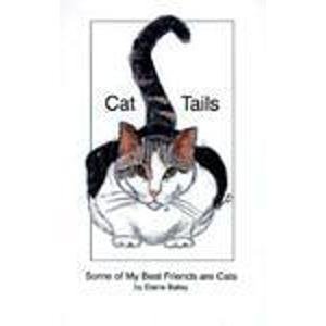 Bild des Verkufers fr Cat Tails: Some of My Best Friends Are Cats zum Verkauf von WeBuyBooks