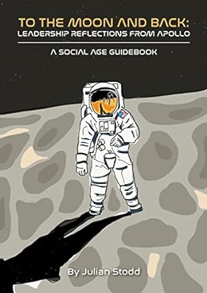Bild des Verkufers fr To The Moon and Back: Leadership Reflections from Apollo zum Verkauf von WeBuyBooks