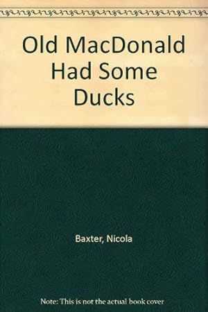 Bild des Verkufers fr Old MacDonald Had Some Ducks (Old MacDonald S.) zum Verkauf von WeBuyBooks