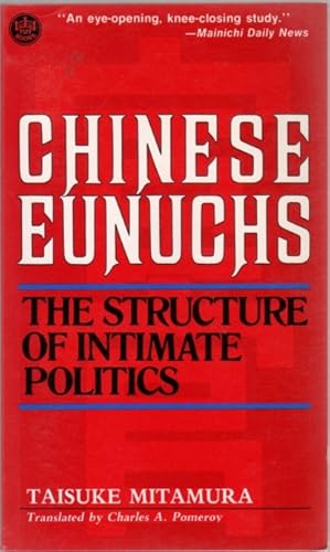 Immagine del venditore per Chinese Eunuchs: The Structure of Intimate Politics venduto da Clausen Books, RMABA