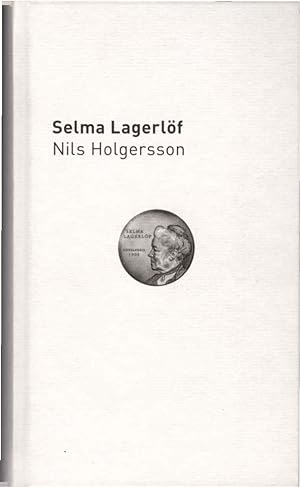Nils Holgerssons wunderbare Reise mit den Wildgänsen. Selma Lagerlöf. Aus dem Schwed. von Mathild...
