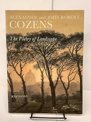 Image du vendeur pour Alexander and John Robert Cozens: The Poetry of Landscape mis en vente par Chamblin Bookmine