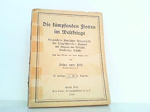 Immagine del venditore per Die kmpfenden Flotten im Weltkriege - Verzeichnis smtlicher Kriegsschiffe der kriegfhrenden Staaten mit Angabe der Verluste feindlicher Schiffe nach dem Stande von Ende Juli 1916, venduto da Antiquariat Ehbrecht - Preis inkl. MwSt.