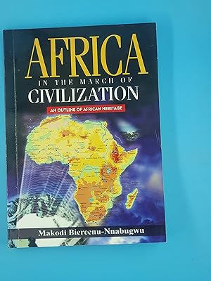 Africa in the March of Civilisation - An Outline of African Heritage