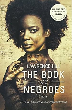 Seller image for The Book of Negroes: A Novel (Movie Tie-in Editions) for sale by Reliant Bookstore