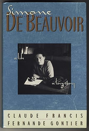 SIMONE DE BEAUVOIR A LIFE . A LOVE STORY