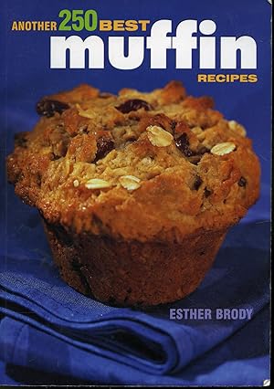 Imagen del vendedor de Another 250 Best Muffin Recipes a la venta por Librairie Le Nord