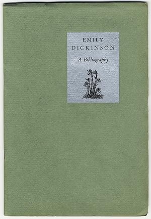 Imagen del vendedor de EMILY DICKINSON A BIBLIOGRAPHY a la venta por Second Wind Books, LLC
