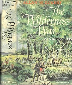Image du vendeur pour The Wilderness War: A Narrative (Winning of Americe #4) mis en vente par Blacks Bookshop: Member of CABS 2017, IOBA, SIBA, ABA
