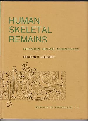 Immagine del venditore per Human Skeletal Remains : Excavation, Analysis, Interpretation venduto da Robinson Street Books, IOBA