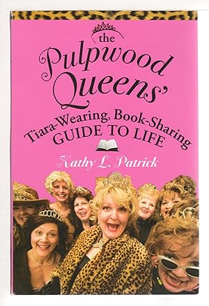 THE PULPWOOD QUEENS' TIARA-WEARING, BOOK-SHARING GUIDE TO LIFE