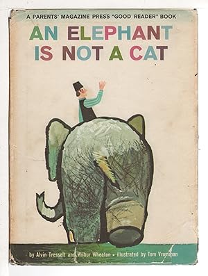 Seller image for AN ELEPHANT IS NOT A CAT. for sale by Bookfever, IOBA  (Volk & Iiams)