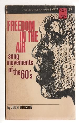 Seller image for FREEDOM IN THE AIR: Song Movements of the Sixties. for sale by Bookfever, IOBA  (Volk & Iiams)