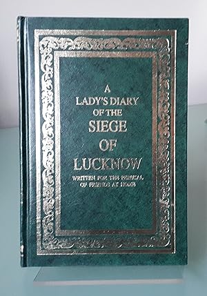 Lady's Diary of the Siege of Lucknow