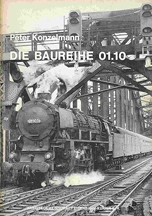 Bild des Verkufers fr Die Baureihe 01.10. zum Verkauf von Antiquariat Bernhardt