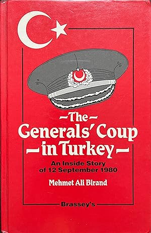 Immagine del venditore per The Generals' Coup in Turkey: An Inside Story of 12 September 1980 venduto da Object Relations, IOBA
