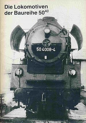 Imagen del vendedor de Die Lokomotiven der Baureihe 50 40. a la venta por Antiquariat Bernhardt