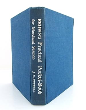 Brown's Practical Pocket-Book for Merchant Seamen