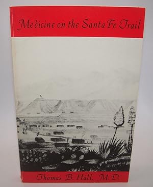 Image du vendeur pour Medicine on the Santa Fe Trail mis en vente par Easy Chair Books