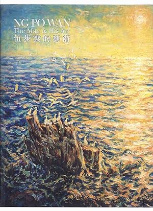 Seller image for Ng Po Wan: The Man & His Art (inc. Biography; Epilogue; Chronology; Appendices [ Reviews; Lecture on Art Theory; Comparing Ng and Van Gogh's Style; Esther, Ng's Wife ]; Works; Portraits; Nudes; Landscapes; Animals; Birds; Watercolours, etc) for sale by Leonard Shoup