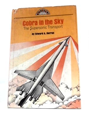 Seller image for Cobra in the Sky: the Supersonic Transport (World in the Making) for sale by World of Rare Books