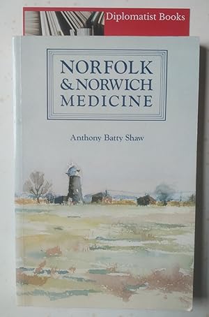 Norfolk and Norwich Medicine: A Retrospect