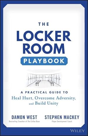 Image du vendeur pour Locker Room Playbook : A Practical Guide to Heal Hurt, Overcome Adversity, and Build Unity mis en vente par GreatBookPrices