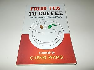 Seller image for From Tea to Coffee: The Journey of an Educated Youth for sale by Paradise Found Books