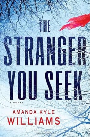 Imagen del vendedor de The Stranger You Seek: A Novel a la venta por Reliant Bookstore