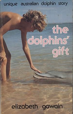 Seller image for The dolphin's gift. for sale by Andrew Isles Natural History Books