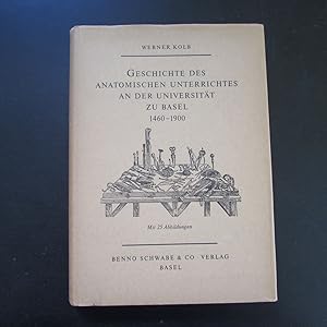 Bild des Verkufers fr Geschichte des anatomischen Unterrichtes an der Universitt zu Basel, 1460-1900 zum Verkauf von Bookstore-Online