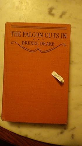 Immagine del venditore per Falcon CUTS IN, by DREXEL DRAKE The MYSTERY NOVEL FALCON SERIES WERE Hollywood MOVIES, A TAXICAB DRAWS UP AT A CURB ON 5tH AVENUE , ON A MISTY NEW YORK NITE, DRIVER HANDS A PAPER COVERED Parcel to The Sidewalk. News-Vendor. & After a Few Words Releases the Brake & Pushes venduto da Bluff Park Rare Books