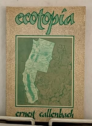 Bild des Verkufers fr Ecotopia: the Notebooks and Reports of William Weston zum Verkauf von S. Howlett-West Books (Member ABAA)