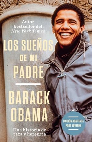 Seller image for Los sueos de mi padre/ Dreams from My Father : Edicin Adaptada Para Jvenes/ Adapted for Young Adults -Language: spanish for sale by GreatBookPrices