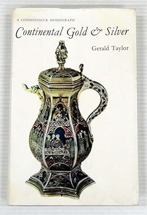 Continental Gold & Silver [A Connoisseur Monograph]
