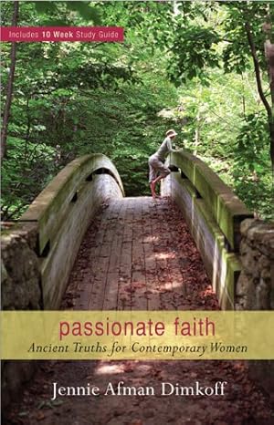 Bild des Verkufers fr Passionate Faith: Ancient Truths for Contemporary Women zum Verkauf von WeBuyBooks