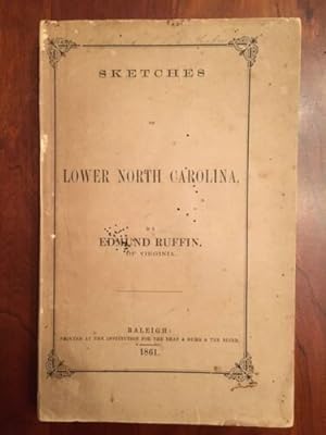 Agricultural, Geological, and Descriptive Sketches of Lower North Carolina, and the Similar Adjac...