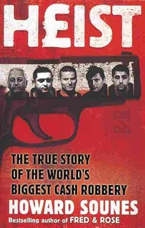 Seller image for Heist : The True Story of the World's Biggest Cash Robbery for sale by GreatBookPrices
