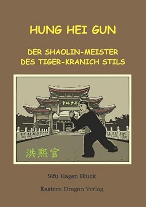 Bild des Verkufers fr Hung Hei Gun - Der Shaolin-Meister des Tiger-Kranich Stils : DE zum Verkauf von AHA-BUCH GmbH