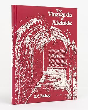 Seller image for The Vineyards of Adelaide. A History of the Grapegrowers and Wine-makers of the Adelaide Area for sale by Michael Treloar Booksellers ANZAAB/ILAB