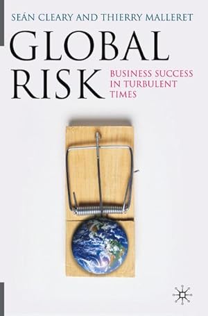 Image du vendeur pour Global Risk : Business Success in Turbulent Times mis en vente par AHA-BUCH GmbH