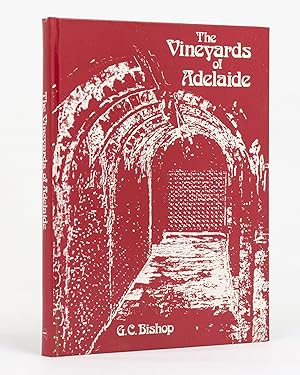 Seller image for The Vineyards of Adelaide. A History of the Grapegrowers and Wine-makers of the Adelaide Area for sale by Michael Treloar Booksellers ANZAAB/ILAB