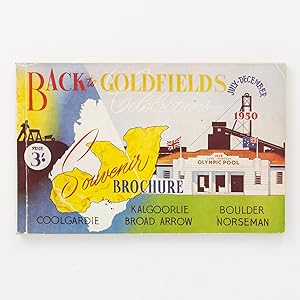 Souvenir Brochure of the Back to the Goldfields Celebrations. 1st July to 31st December, 1950