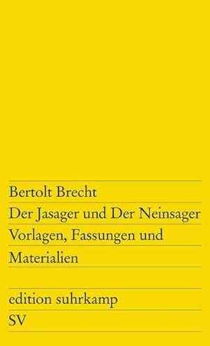 Bild des Verkufers fr Der Jasager und Der Neinsager: Vorlagen, Fassungen, Materialien (edition suhrkamp) zum Verkauf von Gerald Wollermann