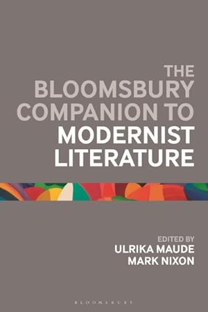 Image du vendeur pour Bloomsbury Companion to Modernist Literature mis en vente par GreatBookPrices