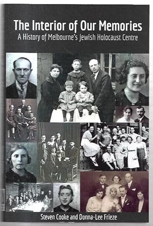 Image du vendeur pour The Interior of our Memories: A History of Melbourne's Jewish Holocaust Centre. mis en vente par City Basement Books