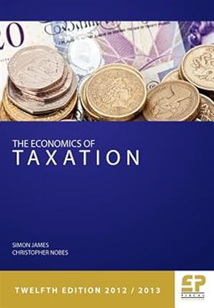 Seller image for Economics Of Taxation: Principles, Policy And Practice for sale by GreatBookPricesUK