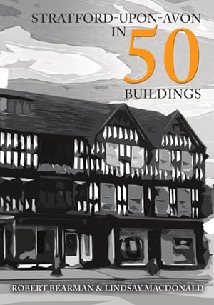 Imagen del vendedor de Stratford-upon-avon in 50 Buildings a la venta por GreatBookPrices