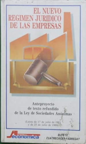 Seller image for El nuevo rgimen jurdico de las empresas anteproyecto de texto refundido de la Ley de Sociedades Annimas : (leyes de 17 de julio de 1951 y de 25 de julio de 1989) for sale by Librera Alonso Quijano