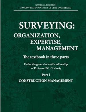 Seller image for SURVEYING: ORGANIZATION, EXPERTISE, MANAGEMENT : Part I. ORGANIZATIONAL AND TECHNICAL MODULE for sale by AHA-BUCH GmbH
